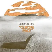 LP - Hurt Valley - Glacial Pace - Limited Edition