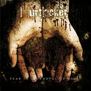 Hurtlocker - Fear In A Handful Of Dust
