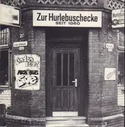 Rue De Charlotte, Köhler & Scholz Band, a.o. - Zur Hurlebuschecke