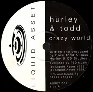 Hurley & Todd - Crazy World