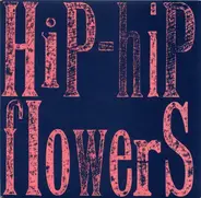 Hurrah! - Hip-Hip / Flowers