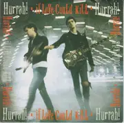 7inch Vinyl Single - Hurrah! - If Love Could Kill