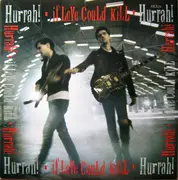 12inch Vinyl Single - Hurrah! - If Love Could Kill