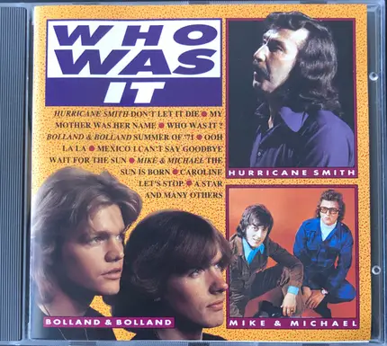 Hurricane Smith / Bolland & Bolland / Mike & Michael / a.o. - Who Was It