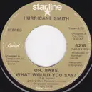 7inch Vinyl Single - Hurricane Smith - Oh, Babe, What Would You Say?