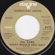 7inch Vinyl Single - Hurricane Smith - Oh, Babe, What Would You Say?