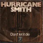 7inch Vinyl Single - Hurricane Smith - Don't Let It Die