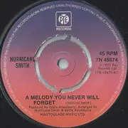 7'' - Hurricane Smith - A Melody You Never Will Forget