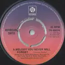 7'' - Hurricane Smith - A Melody You Never Will Forget