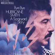 Hurricane Smith - Bye Bye / A Scrapyard Story