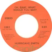 Hurricane Smith - Oh Babe, What Would You Say