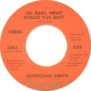 7'' - Hurricane Smith - Oh Babe, What Would You Say