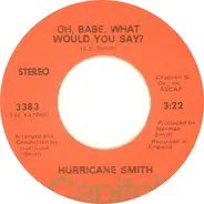 Hurricane Smith - Oh Babe, What Would You Say