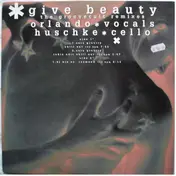 Orlando - Give Beauty (The Groovecult Remixes)