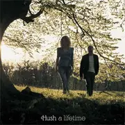 CD - Hush - A Lifetime