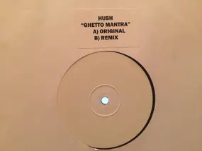 The Hush - Ghetto Mantra