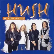 Hush - If You Smile