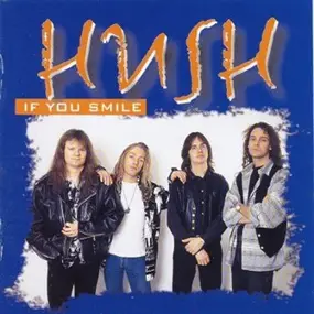 The Hush - If You Smile