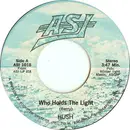 7inch Vinyl Single - Hush - Who Holds The Light