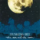 10'' - Husking Bee - The Sun And The Moon