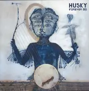 Husky - Forever So
