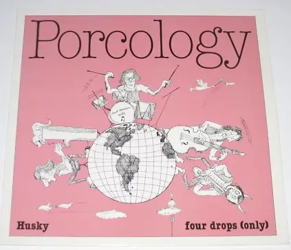 Husky / Four Drops (Only) - Porcology