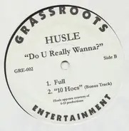 Husle - Do U Really Wanna?
