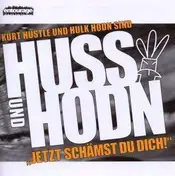 Huss & Hodn - Jetzt Schämst Du Dich!