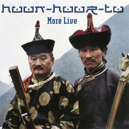 Huun-Huur-Tu - More Live