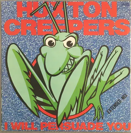 Huxton Creepers - I Will Persuade You