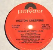 Huxton Creepers - Skin of my teeth