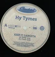 Hy Tymes - Keep It Gangsta