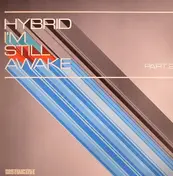 Hybrid - I'm Still Awake (Part 2)
