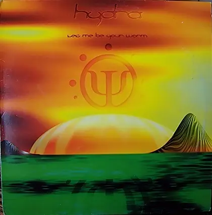 Hydra - Let Me Be Your Worm