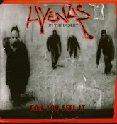 Hyenas in the Desert - Can You Feel It / Wild Dogs