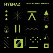 Hyenaz - Critical Magic Remixed