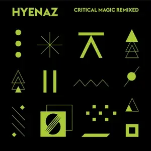 Hyenaz - Critical Magic Remixed