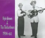 Double CD - Hylo Brown & The Timberliners - 1954-1960