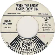 Hylo Brown - When The Bright Lights Grow Dim