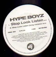 Hype Boyz - Stop Look Listen