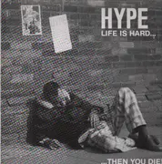 LP - Hype - Life Is Hard... Then You Die!