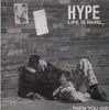 LP - Hype - Life Is Hard... Then You Die!