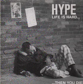 Hype Attracter - Life Is Hard... Then You Die!