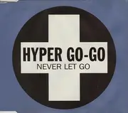 CD Single - Hyper Go Go - Never Let Go