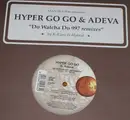 12inch Vinyl Single - Hyper Go Go & Adeva - Do Watcha Do (997 Remixes)