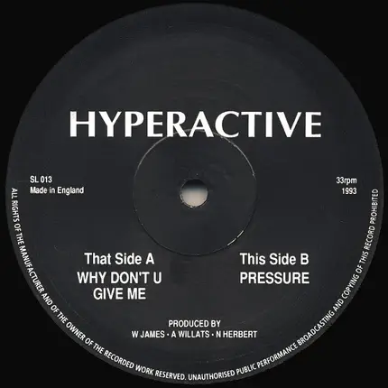 Hyperactive - Why Don't U Give Me / Pressure