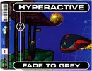 CD Single - Hyperactive - Fade To Grey