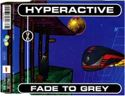 CD Single - Hyperactive - Fade To Grey