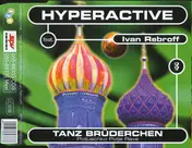Hyperactive - Tanz Brüderchen (Poljuschko Polje Rave)