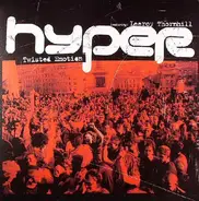 Hyper Featuring Leeroy Thornhill - Twisted Emotion